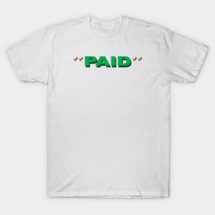PAID T-Shirt